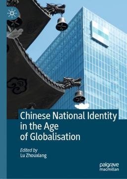 Chinese National Identity in the Age of Globalisation 2020 9789811545375 Front Cover