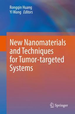 New Nanomaterials and Techniques for Tumor-Targeted Systems