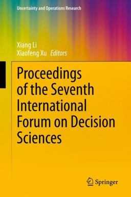 Proceedings of the Seventh International Forum on Decision Sciences Proceedings of the Seventh International Forum on Decision Sciences