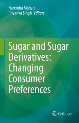 Sugar and Sugar Derivatives: Changing Consumer Preferences