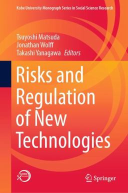 Risks and Regulation of New Technologies Risks and Regulation of New Technologies