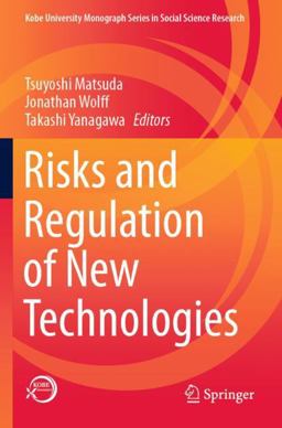 Risks and Regulation of New Technologies Risks and Regulation of New Technologies