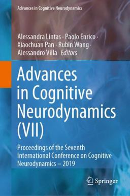 Advances in Cognitive Neurodynamics (VII) Advances in Cognitive Neurodynamics (VII)