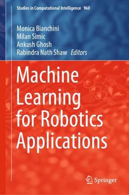 Machine Learning for Robotics Applications Machine Learning for Robotics Applications
