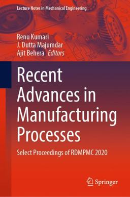Recent Advances in Manufacturing Processes