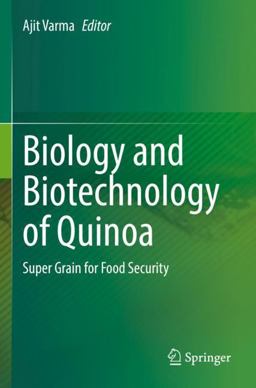 Biology and Biotechnology of Quinoa Biology and Biotechnology of Quinoa