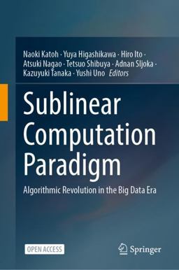 Sublinear Computation Paradigm Sublinear Computation Paradigm