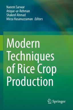 Modern Techniques of Rice Crop Production Modern Techniques of Rice Crop Production