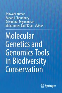 Molecular Genetics and Genomics Tools in Biodiversity Conservation Molecular Genetics and Genomics Tools in Biodiversity Conservation