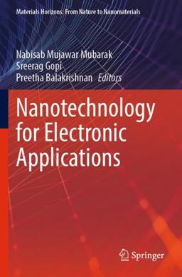 Nanotechnology for Electronic Applications Nanotechnology for Electronic Applications