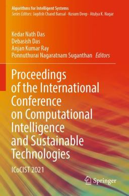 Proceedings of the International Conference on Computational Intelligence and Sustainable Technologies