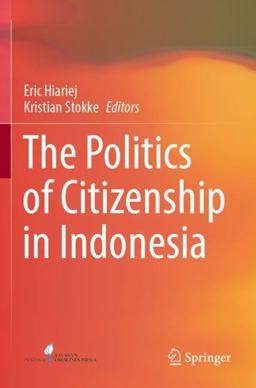 The Politics of Citizenship in Indonesia