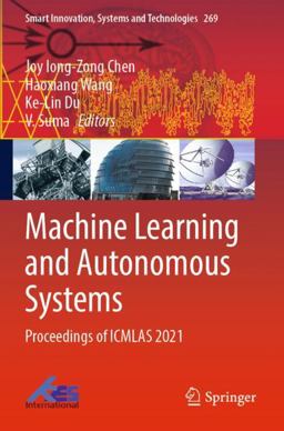Machine Learning and Autonomous Systems Machine Learning and Autonomous Systems