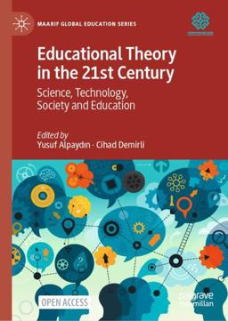 Educational Theory in the 21st Century Educational Theory in the 21st Century