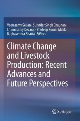 Climate Change and Livestock Production: Recent Advances and Future Perspectives Climate Change and Livestock Production: Recent Advances and Future Perspectives