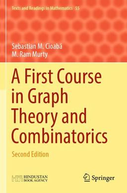 A First Course in Graph Theory and Combinatorics
