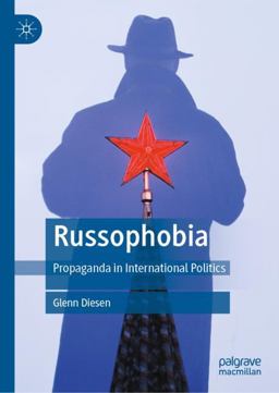 Russophobia Propaganda in International Politics  9789811914676 Front Cover