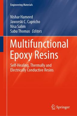 Multifunctional Epoxy Resins Self Healing, Self Sensing, Shape Memory, Thermally and Electrically Conductive Resins  9789811960376 Front Cover