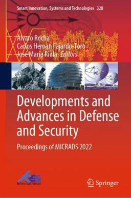 Developments and Advances in Defense and Security Developments and Advances in Defense and Security