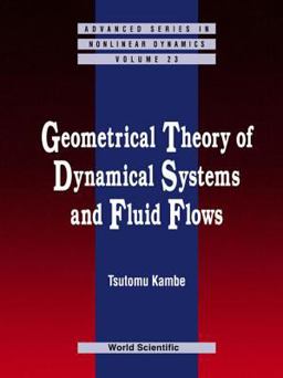 Geometrical Theory of Dynamical Systems and Fluid Flows  9789812388063 Front Cover