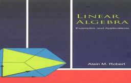 Linear Algebra Examples and Applications  9789812564993 Front Cover