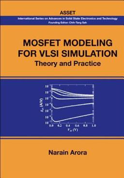 Mosfet Modeling for VLSI Simulation Theory and Practice  9789812568625 Front Cover