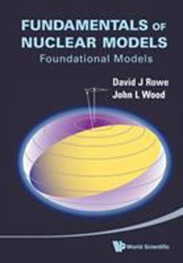 Fundamentals of Nuclear Models  9789812569561 Front Cover