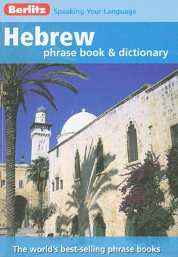 Hebrew - Berlitz Phrase Book and Dictionary Hebrew - Berlitz Phrase Book and Dictionary