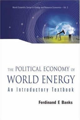 Political Economy of World Energy An Introductory Textbook  9789812700377 Front Cover