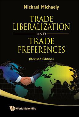 Trade Liberalization and Trade Preferences  9789812832290 Front Cover