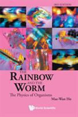 Rainbow and the Worm The Physics of Organisms 3rd 9789812832603 Front Cover