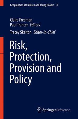 Risk, Protection, Provision and Policy Risk, Protection, Provision and Policy