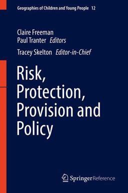 Risk, Protection, Provision and Policy Risk, Protection, Provision and Policy