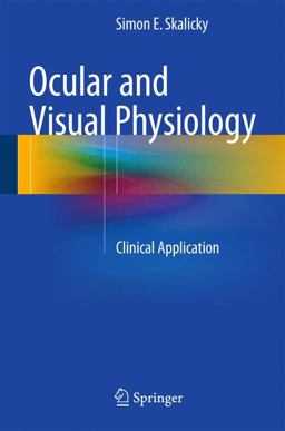 Ocular and Visual Physiology Clinical Application  9789812878458 Front Cover