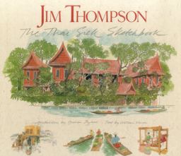 Jim Thompson: the Thai Silk Sketchbook Jim Thompson: the Thai Silk Sketchbook