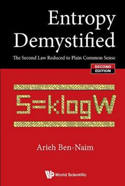 Entropy Demystified The Second Law Reduced to Plain Common Sense  9789813100121 Front Cover