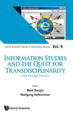 Information Studies and the Quest for Transdisciplinarity Information Studies and the Quest for Transdisciplinarity