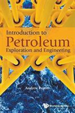 Introduction to Petroleum Exploration and Engineering
