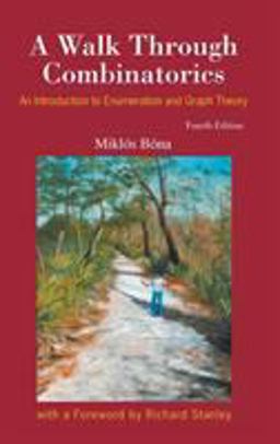 Walk Through Combinatorics An Introduction to Enumeration and Graph Theory 4th 9789813148840 Front Cover