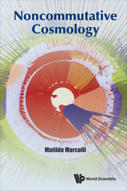Noncommutative Cosmology  9789813202832 Front Cover