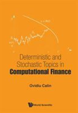 Deterministic and Stochastic Topics in Computational Finance  9789813203082 Front Cover