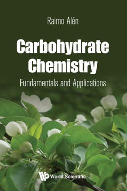 Carbohydrate Chemistry: Fundamentals and Applications  9789813223639 Front Cover