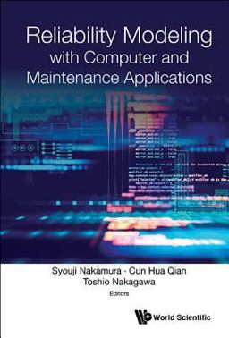 Reliability Modeling with Computer and Maintenance Applications Reliability Modeling with Computer and Maintenance Applications