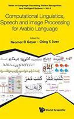 Computational Linguistics, Speech and Image Processing for Arabic Language