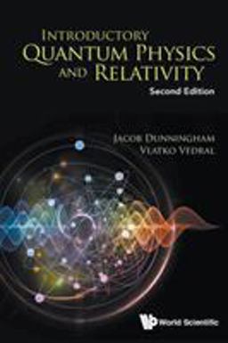 Introductory Quantum Physics and Relativity  9789813230040 Front Cover