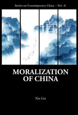 Moralization of China  9789813230224 Front Cover