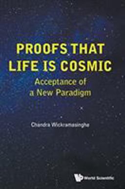 Proofs That Life Is Cosmic