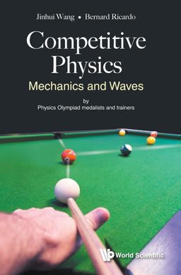 Competitive Physics: Mechanics and Waves  9789813233942 Front Cover