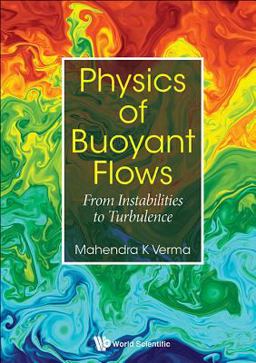 Physics of Buoyant Flows From Instabilities to Turbulence  9789813237797 Front Cover