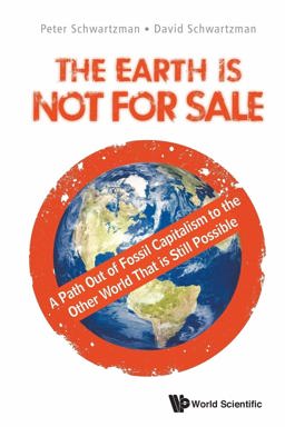 Earth Is Not for Sale A Path Out of Fossil Capitalism to the Other World That Is Still Possible  9789813276642 Front Cover